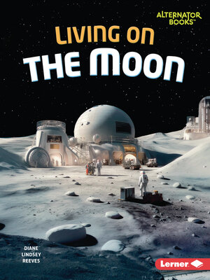 cover image of Living on the Moon